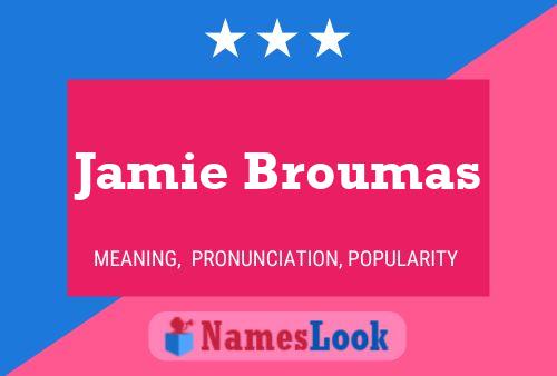 Poster del nome Jamie Broumas