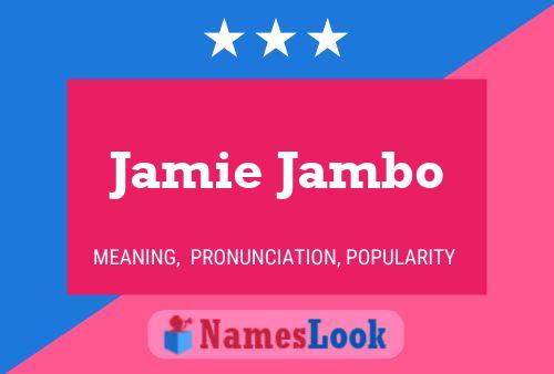 Poster del nome Jamie Jambo