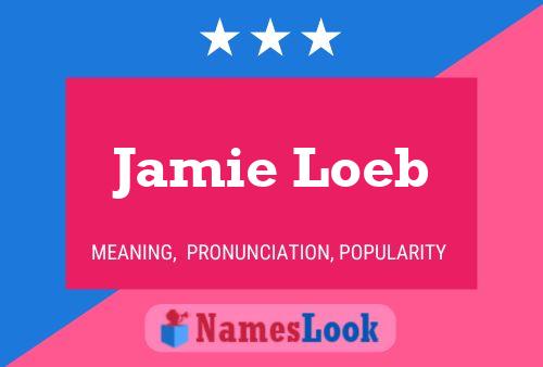 Poster del nome Jamie Loeb