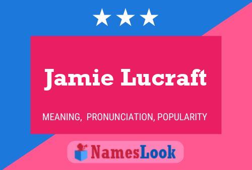 Poster del nome Jamie Lucraft