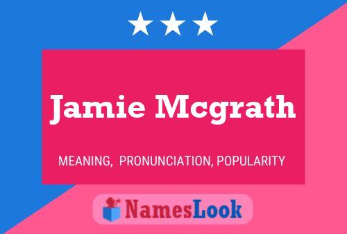 Poster del nome Jamie Mcgrath