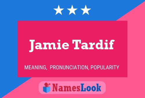 Poster del nome Jamie Tardif