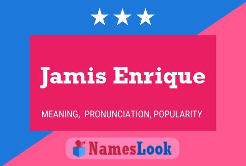 Poster del nome Jamis Enrique