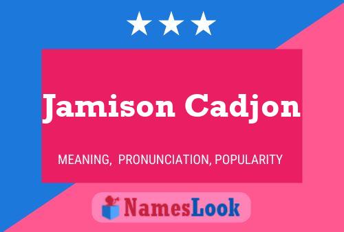 Poster del nome Jamison Cadjon