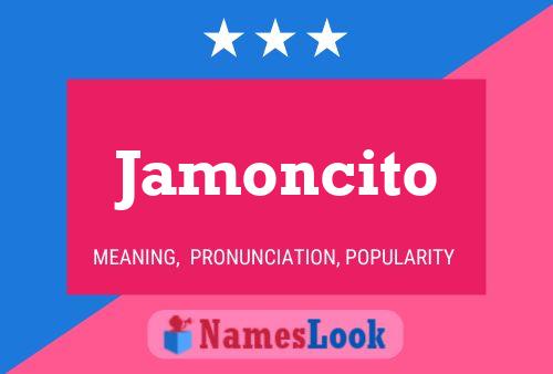 Poster del nome Jamoncito