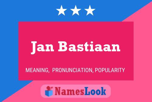 Poster del nome Jan Bastiaan