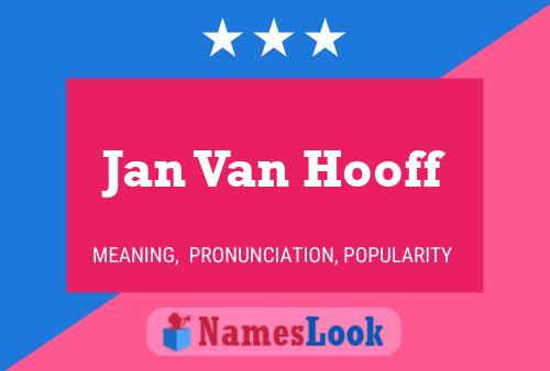 Poster del nome Jan Van Hooff