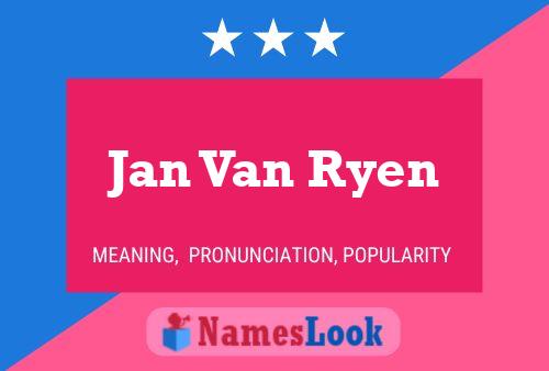 Poster del nome Jan Van Ryen