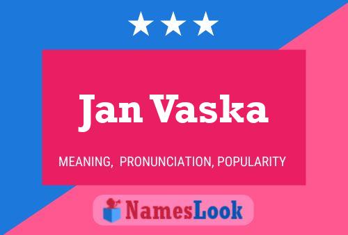 Poster del nome Jan Vaska