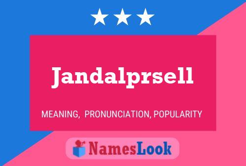 Poster del nome Jandalprsell