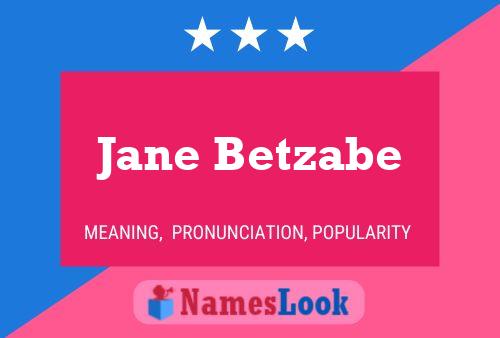 Poster del nome Jane Betzabe