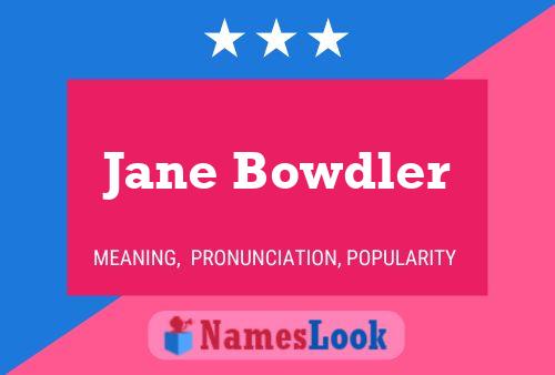 Poster del nome Jane Bowdler