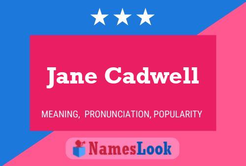 Poster del nome Jane Cadwell