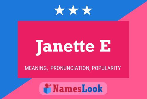 Poster del nome Janette E