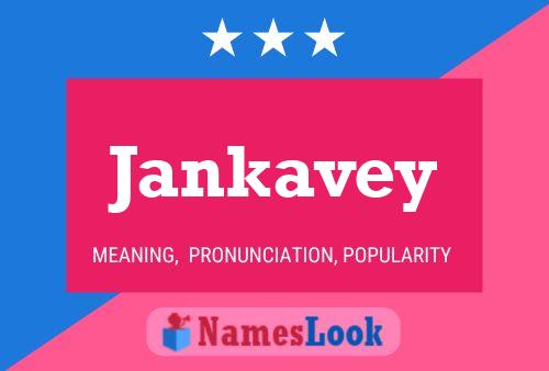 Poster del nome Jankavey