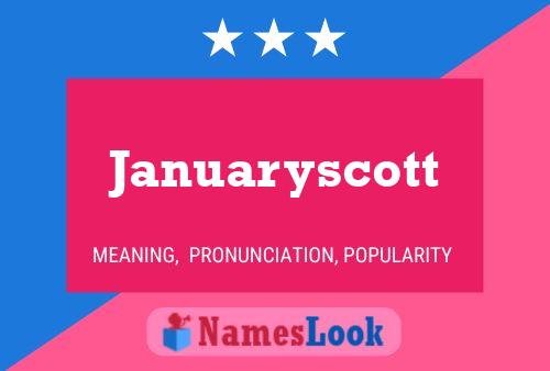 Poster del nome Januaryscott