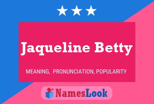 Poster del nome Jaqueline Betty