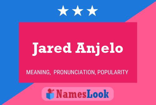 Poster del nome Jared Anjelo