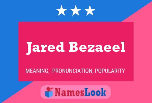 Poster del nome Jared Bezaeel