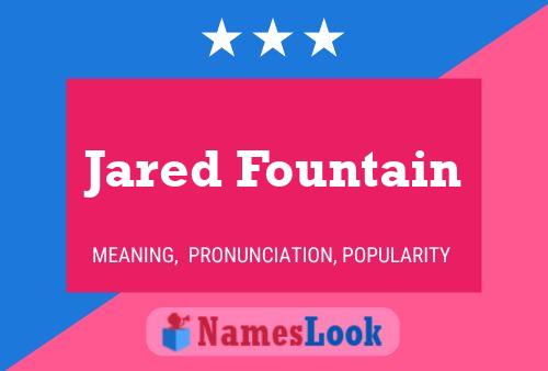 Poster del nome Jared Fountain