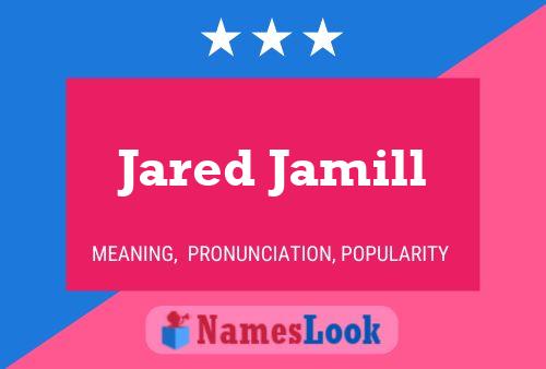 Poster del nome Jared Jamill