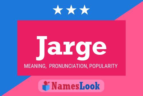 Poster del nome Jarge