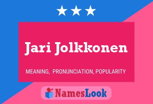 Poster del nome Jari Jolkkonen