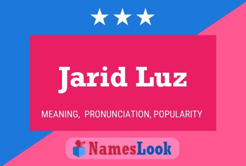 Poster del nome Jarid Luz