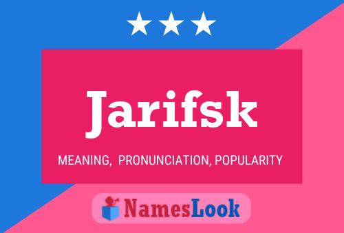 Poster del nome Jarifsk