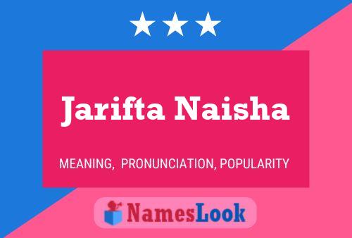 Poster del nome Jarifta Naisha