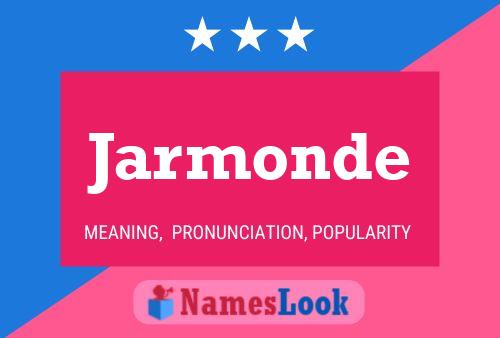 Poster del nome Jarmonde