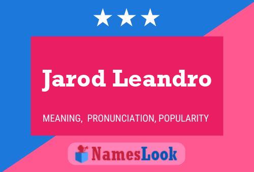 Poster del nome Jarod Leandro