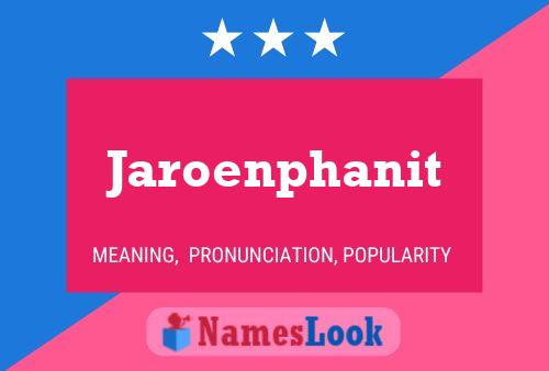 Poster del nome Jaroenphanit