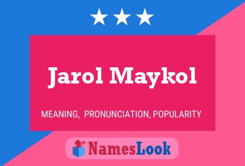 Poster del nome Jarol Maykol