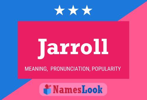 Poster del nome Jarroll