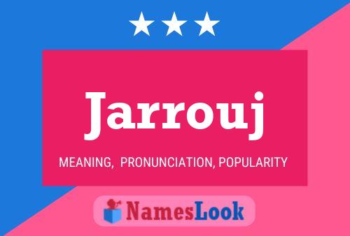 Poster del nome Jarrouj