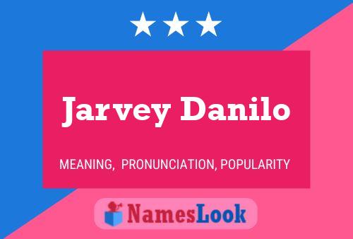 Poster del nome Jarvey Danilo