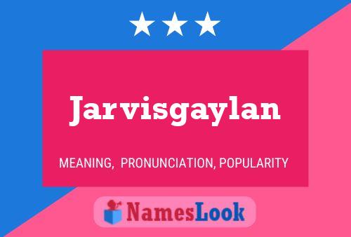 Poster del nome Jarvisgaylan