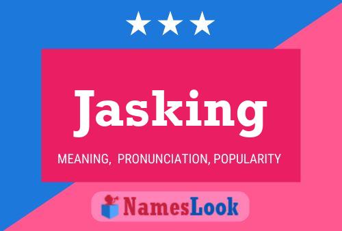 Poster del nome Jasking