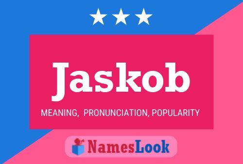 Poster del nome Jaskob