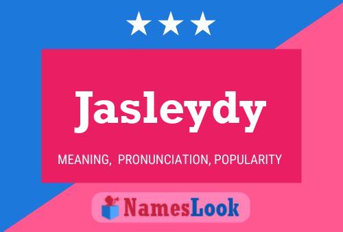 Poster del nome Jasleydy