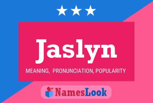 Poster del nome Jaslyn