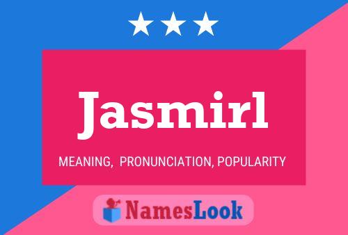 Poster del nome Jasmirl