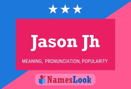 Poster del nome Jason Jh