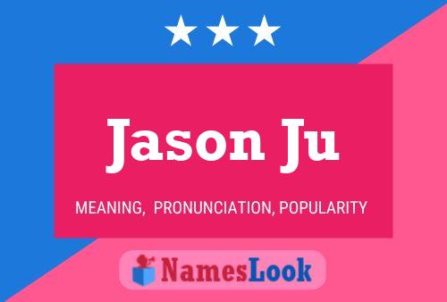 Poster del nome Jason Ju