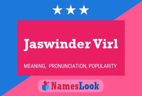 Poster del nome Jaswinder Virl