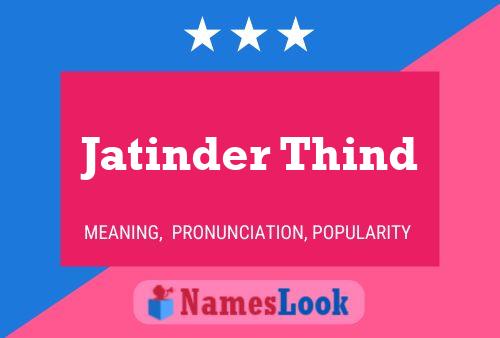 Poster del nome Jatinder Thind