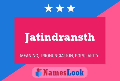 Poster del nome Jatindransth