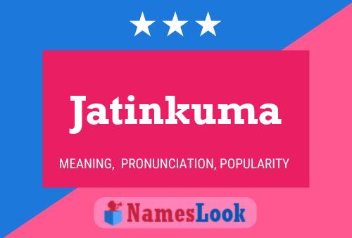 Poster del nome Jatinkuma