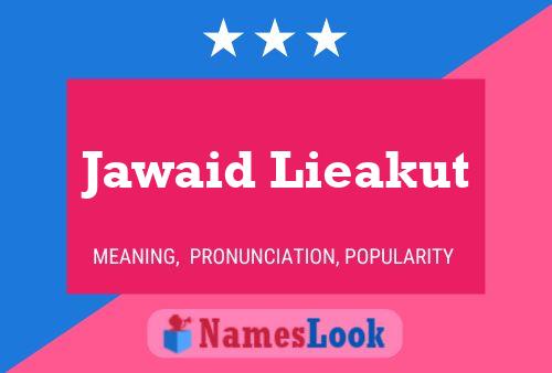 Poster del nome Jawaid Lieakut